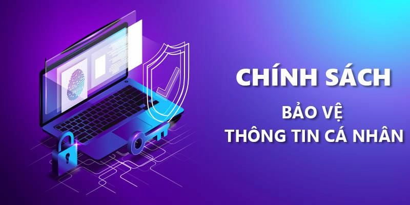 Chi tiết chính sách về bảo mật và thu thập thông tin hội viên